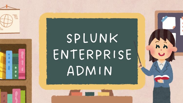 Splunk Enterprise Admin (SPLK-1003)Exam Practice Test